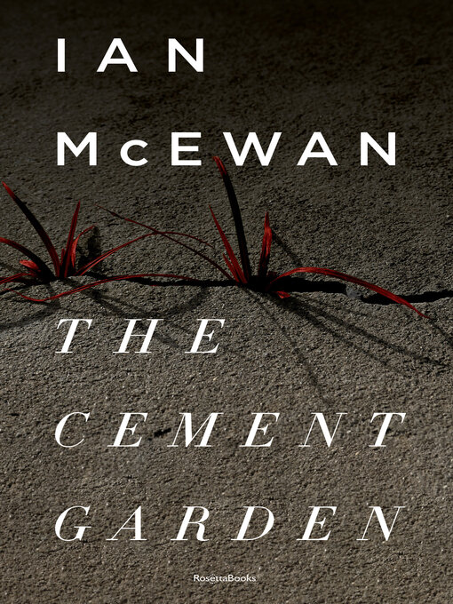 Title details for The Cement Garden by Ian McEwan - Wait list